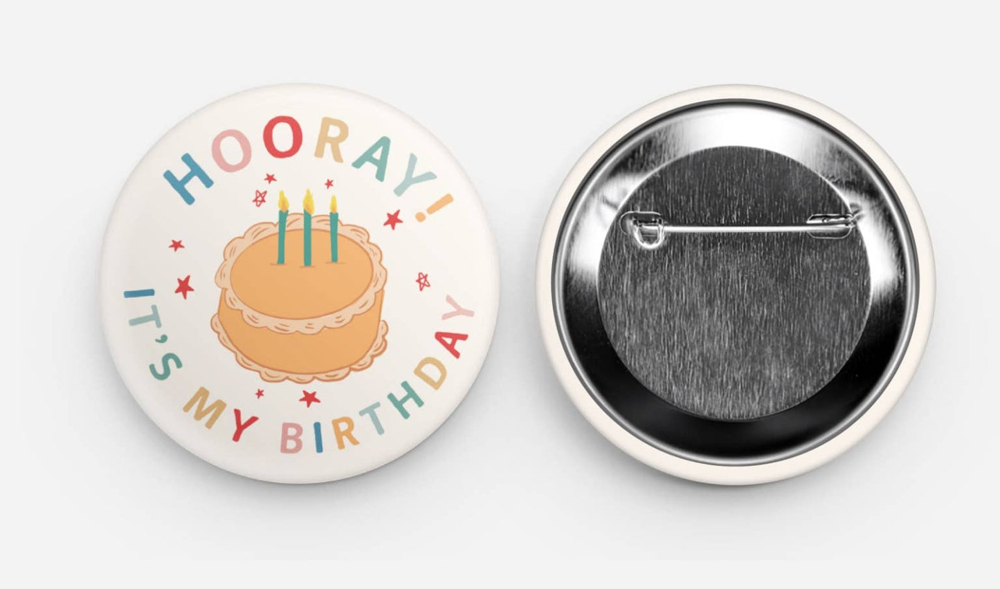 Hooray! It's My Birthday! Button Pin