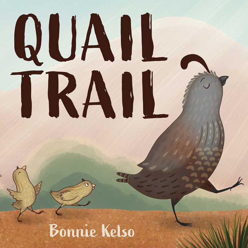 Quail Trail by Bonnie Kelso