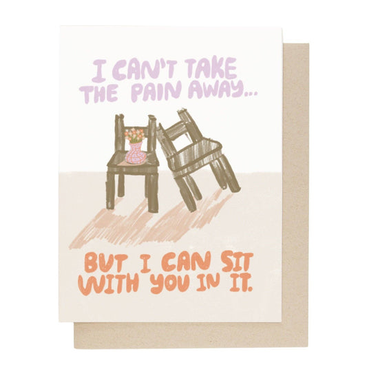 I Can't Take Your Pain Away Card - vibeboxshop
