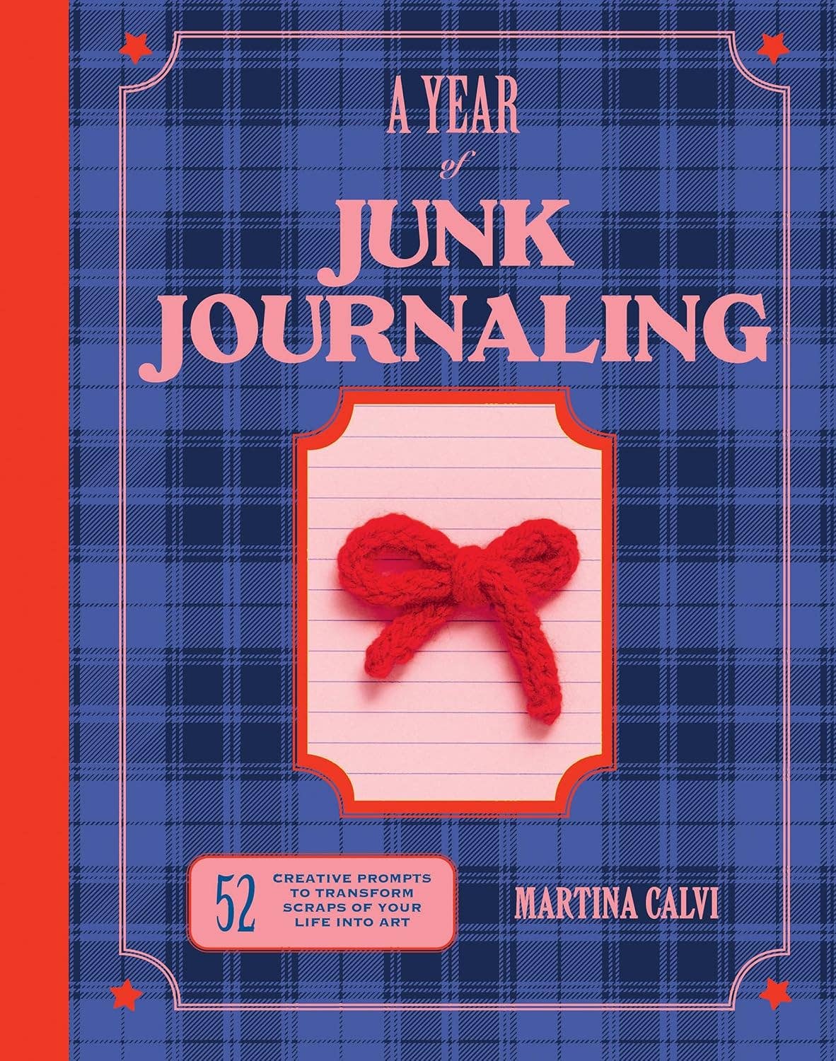 Book cover for 'A Year of Junk Journaling' by Martina Calvi, featuring a blue plaid background, pink typography, and a central pink card with a red knitted bow.