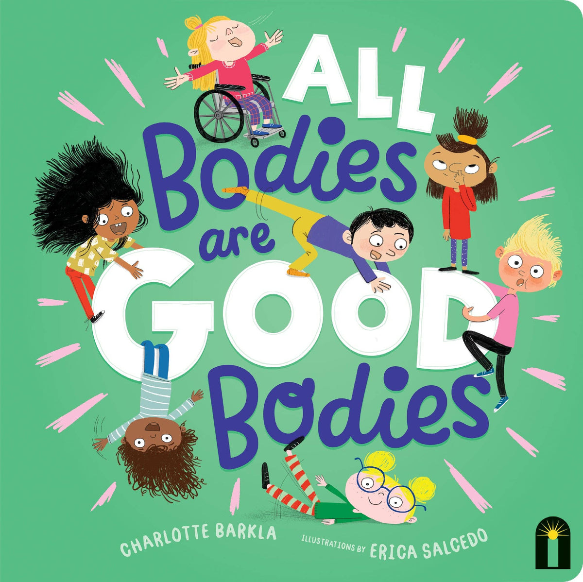 Book cover of 'All Bodies are Good Bodies' with children in various poses on a green background.