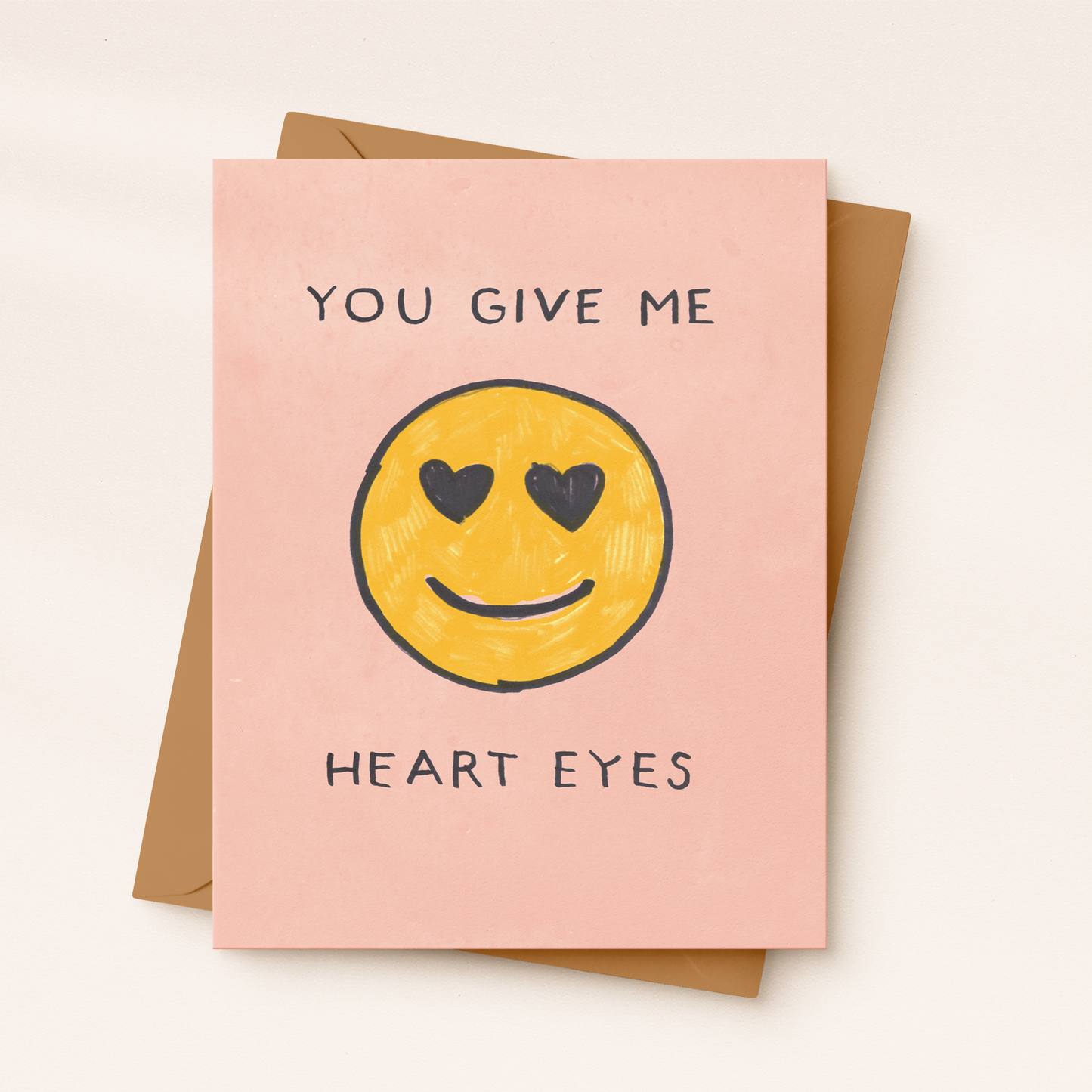 You Give Me Heart Eyes Card