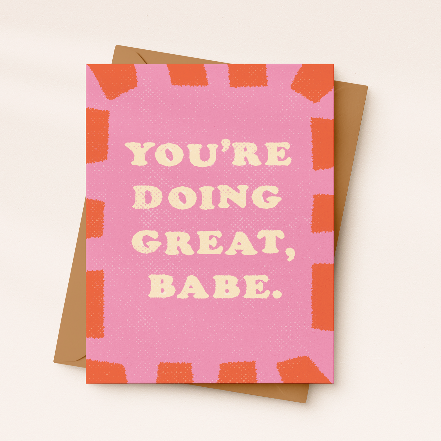 You're Doing Great Babe Card