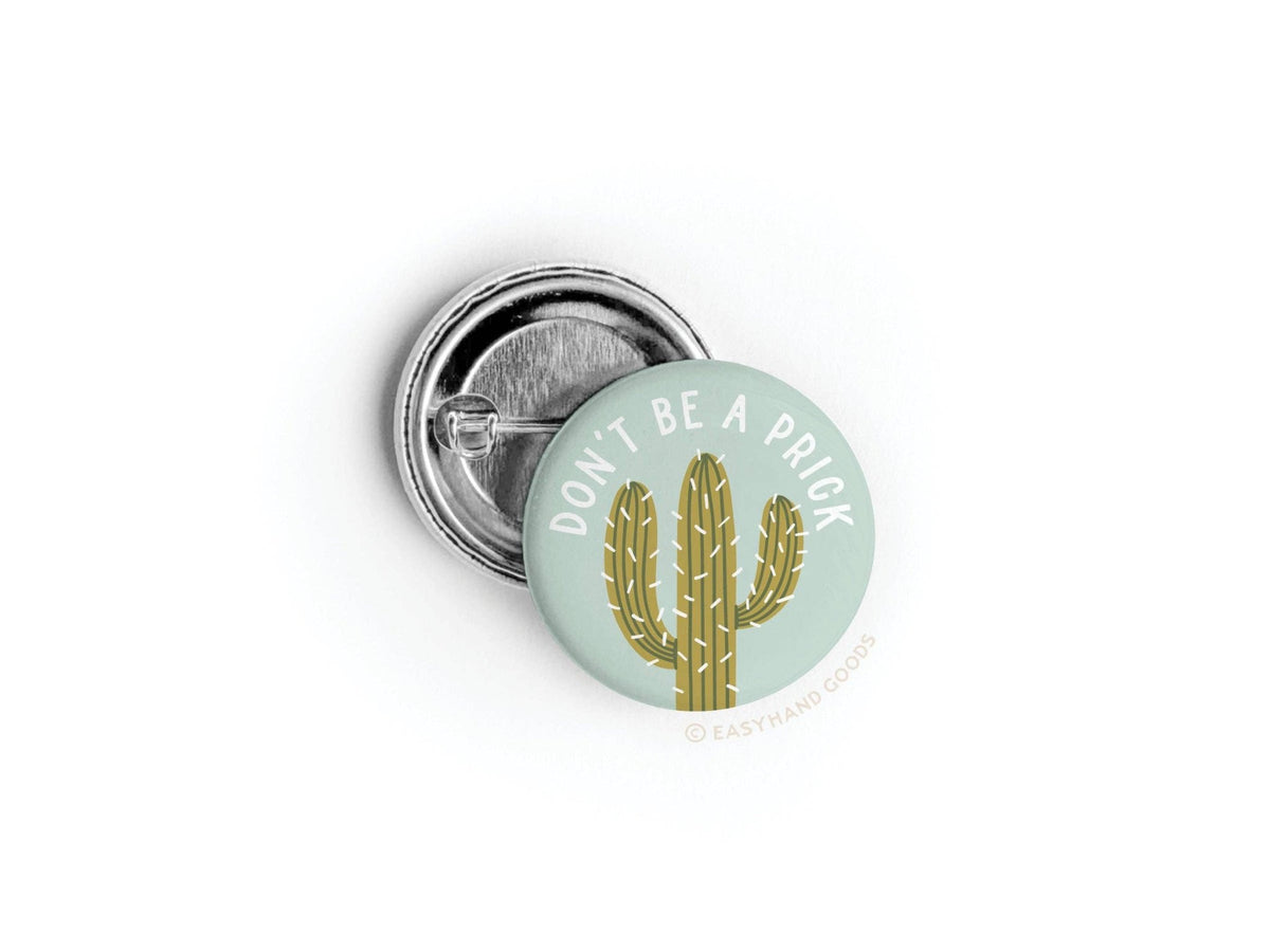 Don’t Be a Prick Button - vibeboxshop