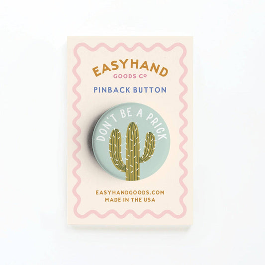 Don’t Be a Prick Button - vibeboxshop