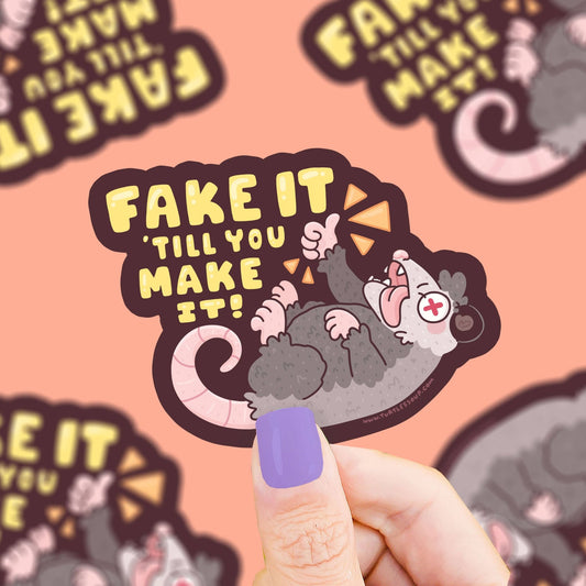Fake It Til You Make It Sticker - vibeboxshop