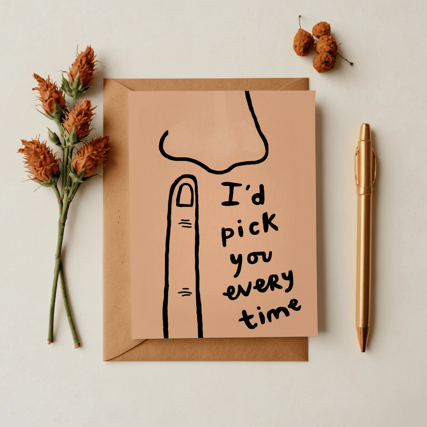 I'd Pick You Every Time Greeting Card - vibeboxshop