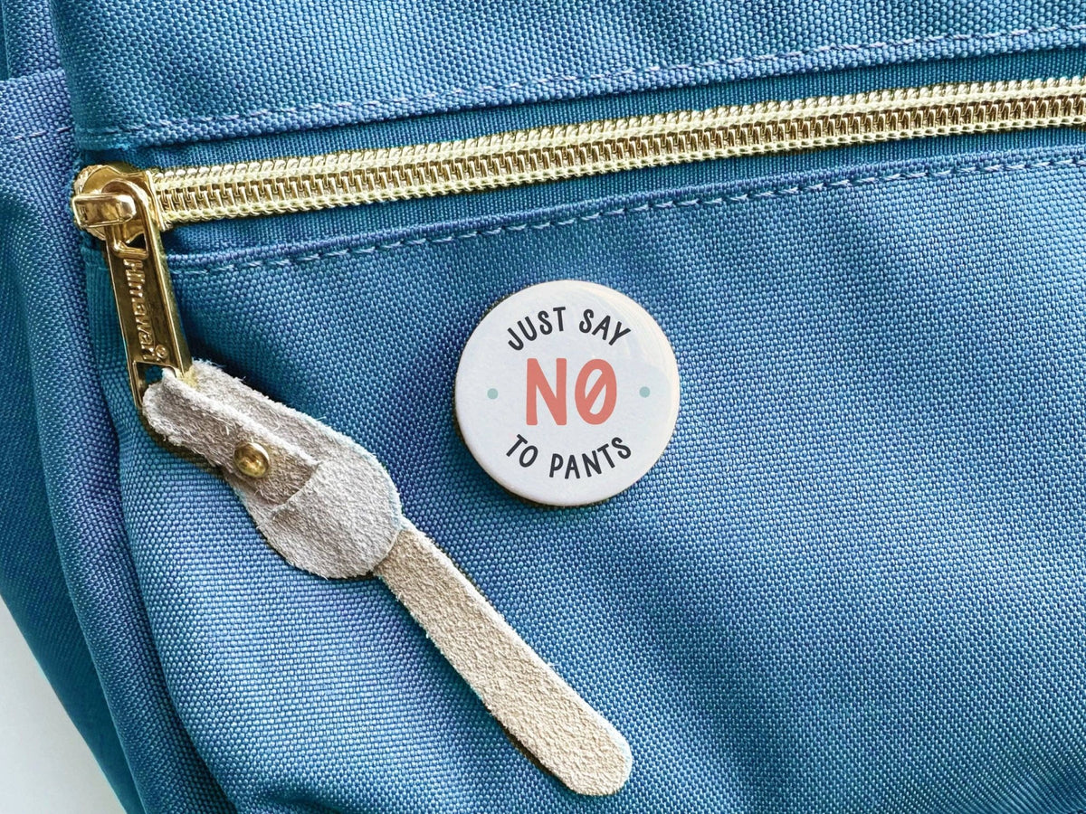 Just Say No to Pants Button - vibeboxshop