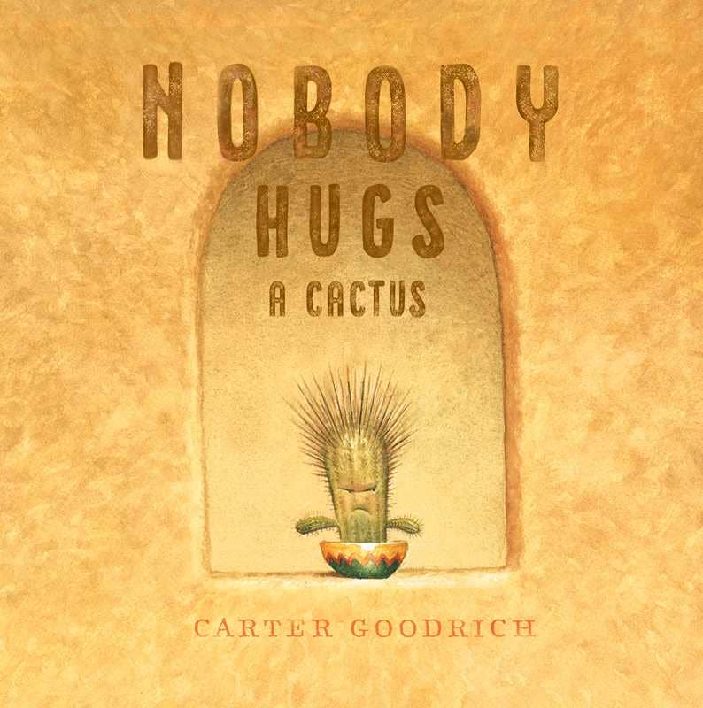 Nobody Hugs a Cactus by Carter Goodrich - vibeboxshop