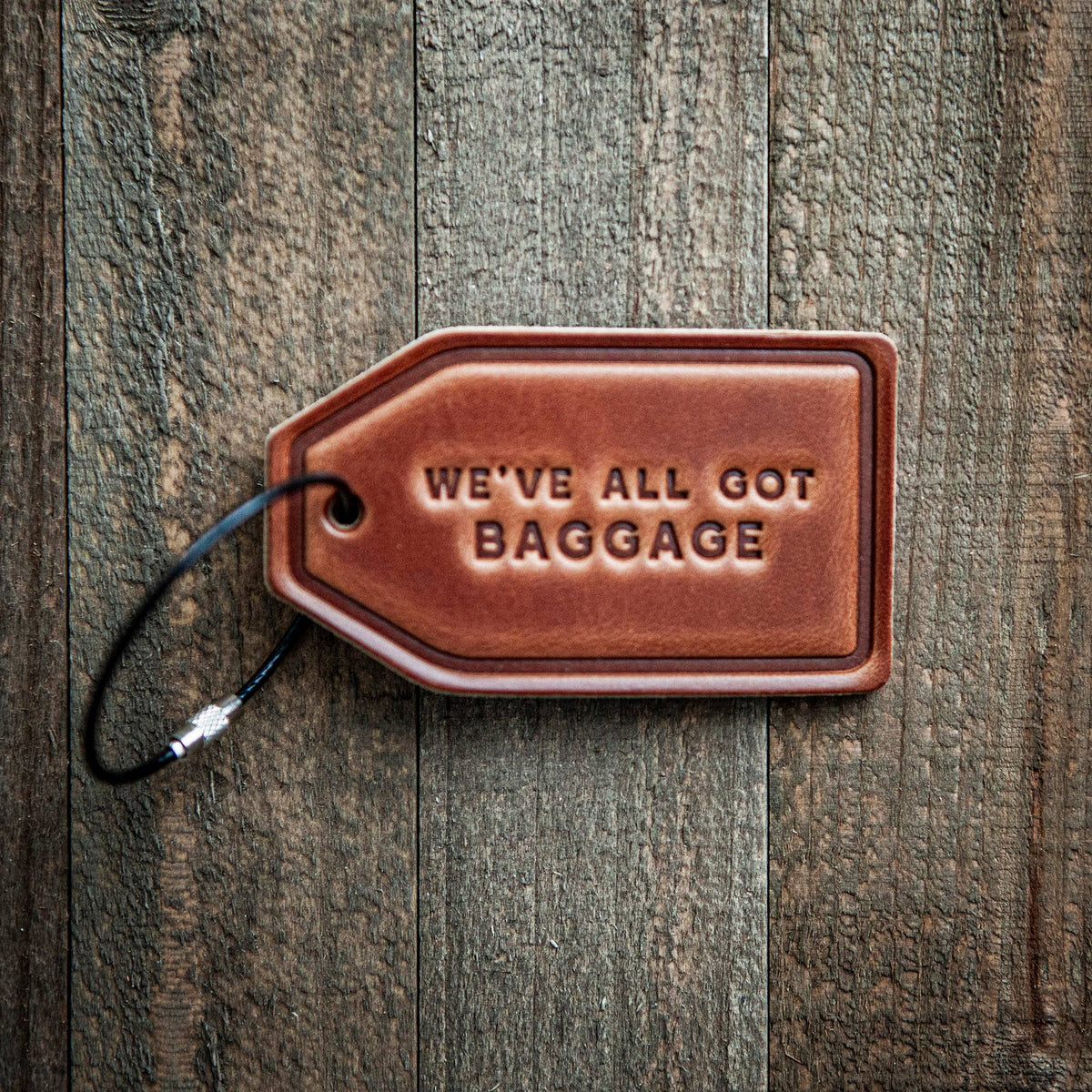We've All Got Baggage | Leather Luggage Tag - vibeboxshop