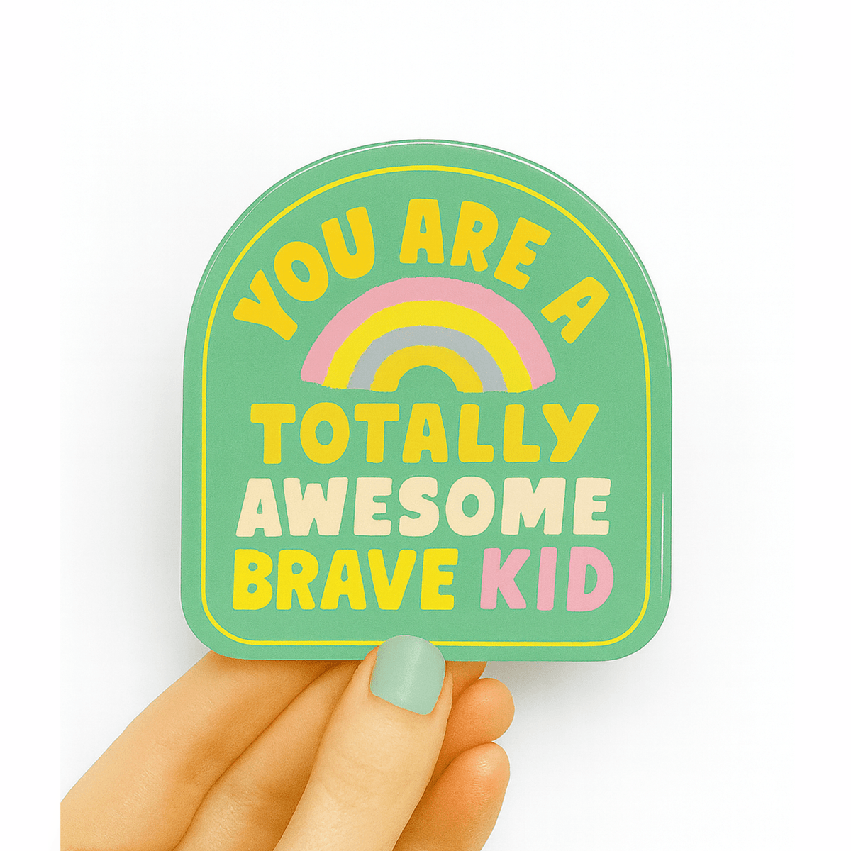 You are a Totally Awesome Brave Kid Sticker - vibeboxshop