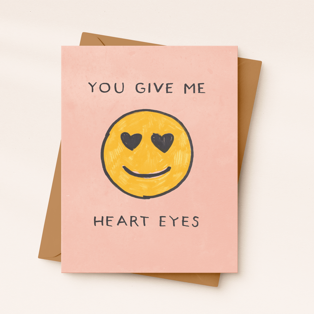 You Give Me Heart Eyes Card - vibeboxshop