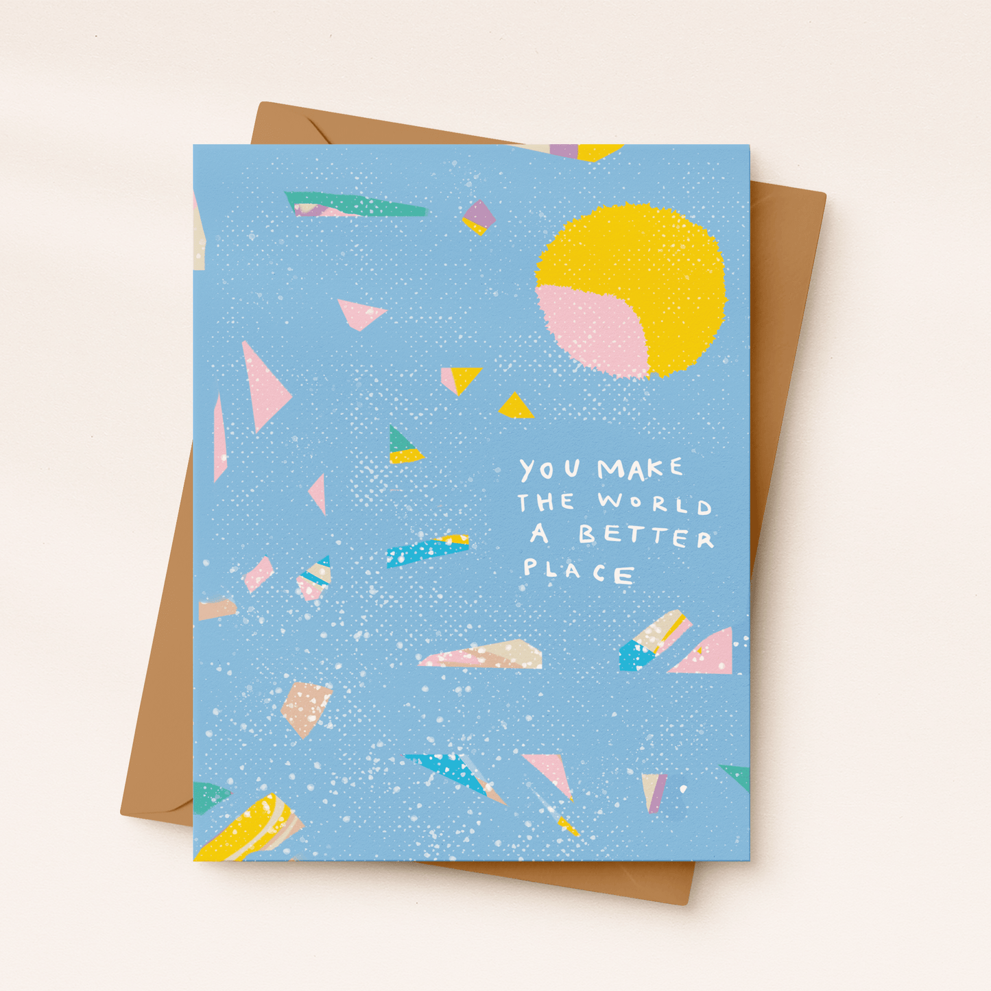 You Make the World a Better Place Card - vibeboxshop