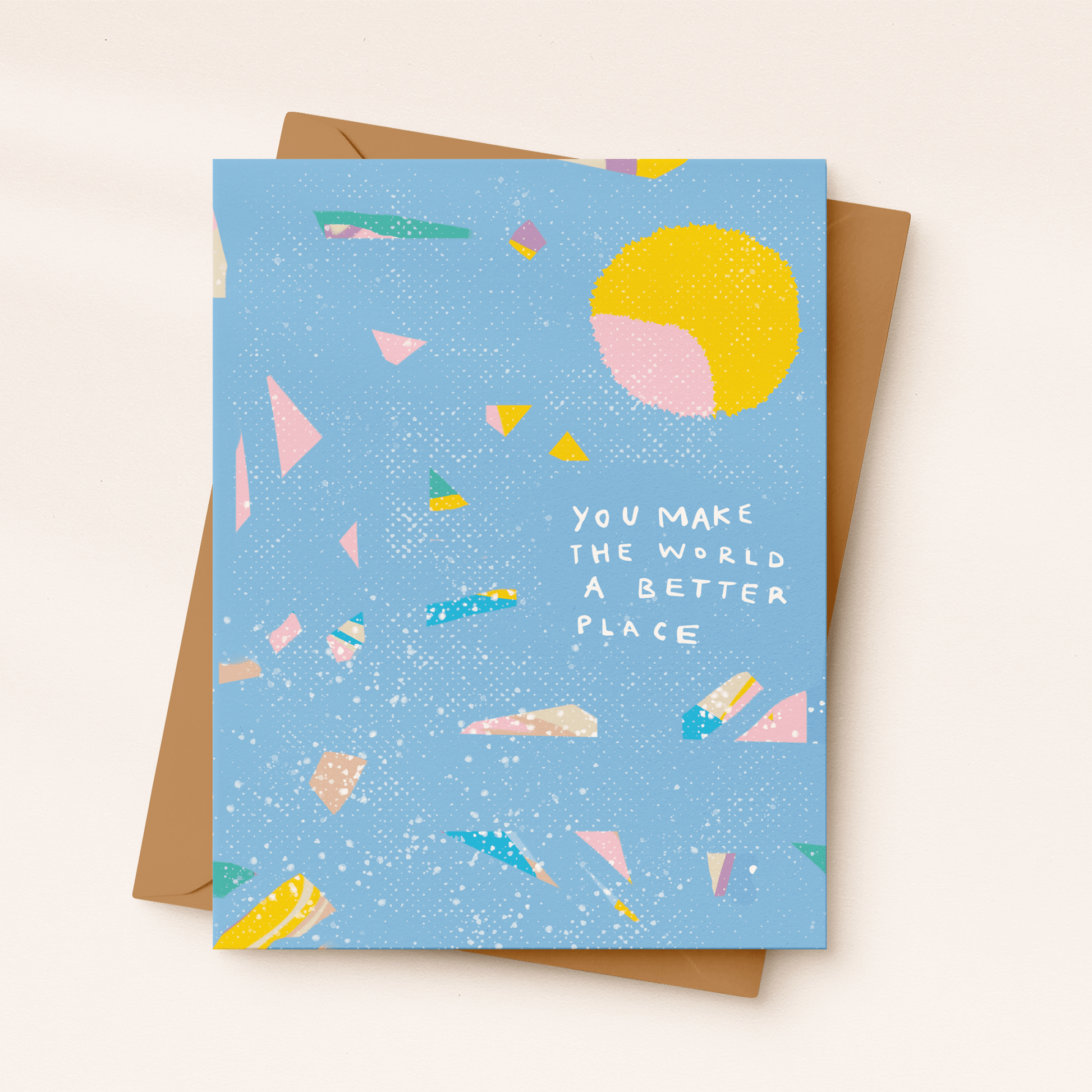 You Make the World a Better Place Card - vibeboxshop