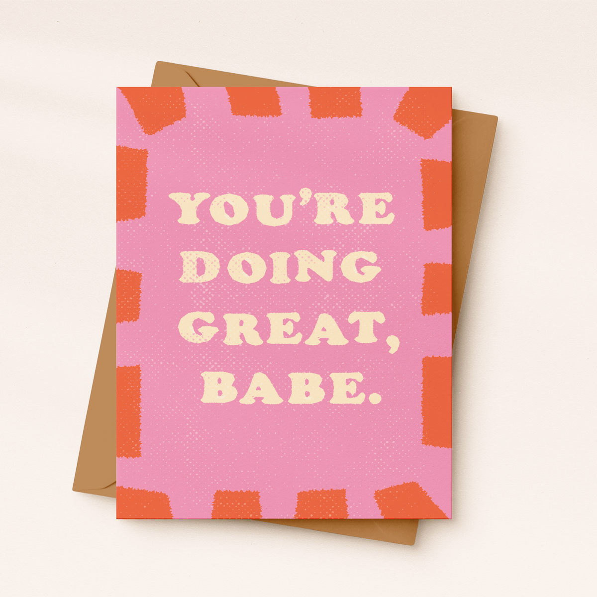 You're Doing Great Babe Card - vibeboxshop